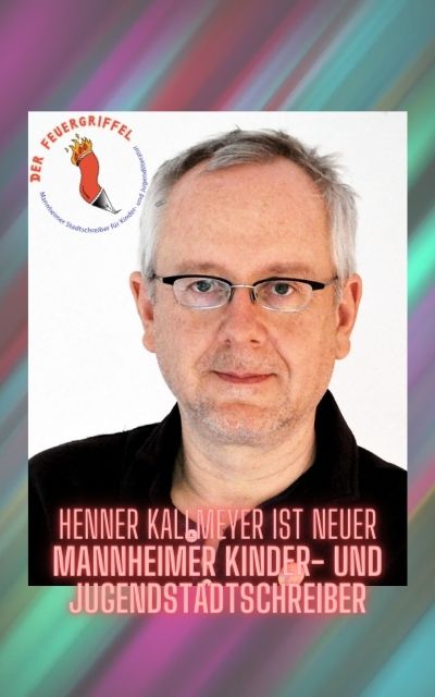 Feuergriffel 2023: Henner Kallmeyer ist der 9. Mannheimer Stadtschreiber für Kinder- und Jugendliteratur 