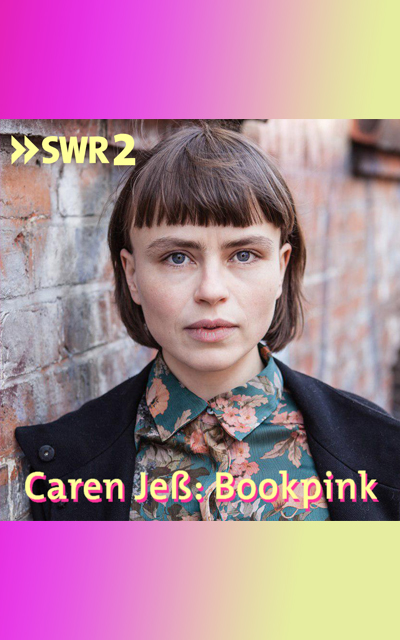 Ursendung: BOOKPINK von Caren Jeß 