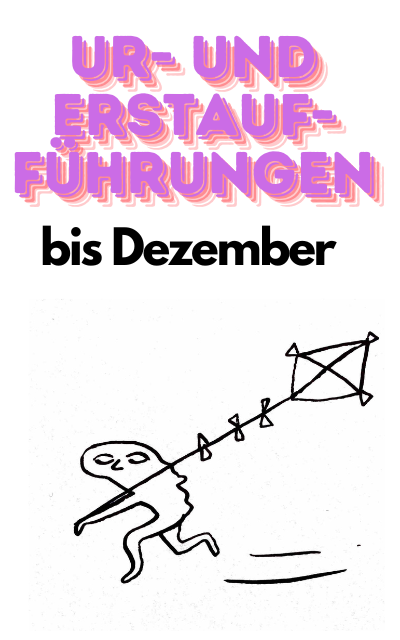 Unsere Ur- und Erstaufführungen bis Dezember