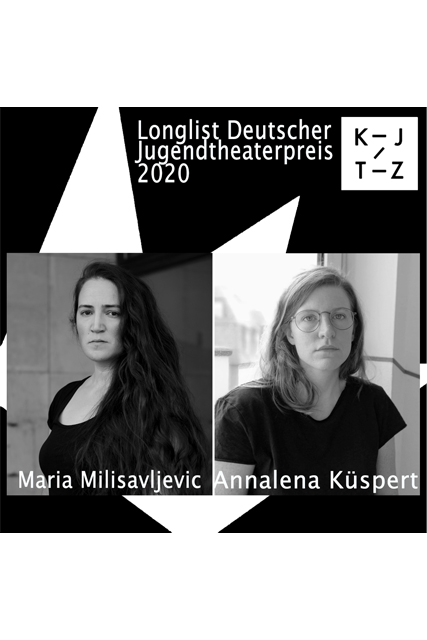 Annalena Küspert und Maria Milisavljevic sind für den Deutschen Jugendtheaterpreis 2020 nominiert!