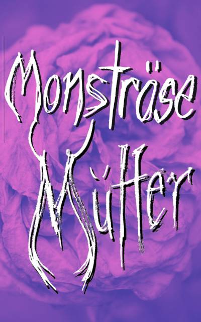 Monströse Mütter