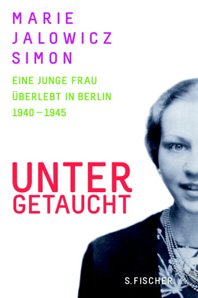 Neu im Programm: Stoffrechte zu Marie Jalowicz Simons Zeitzeugenbericht UNTERGETAUCHT